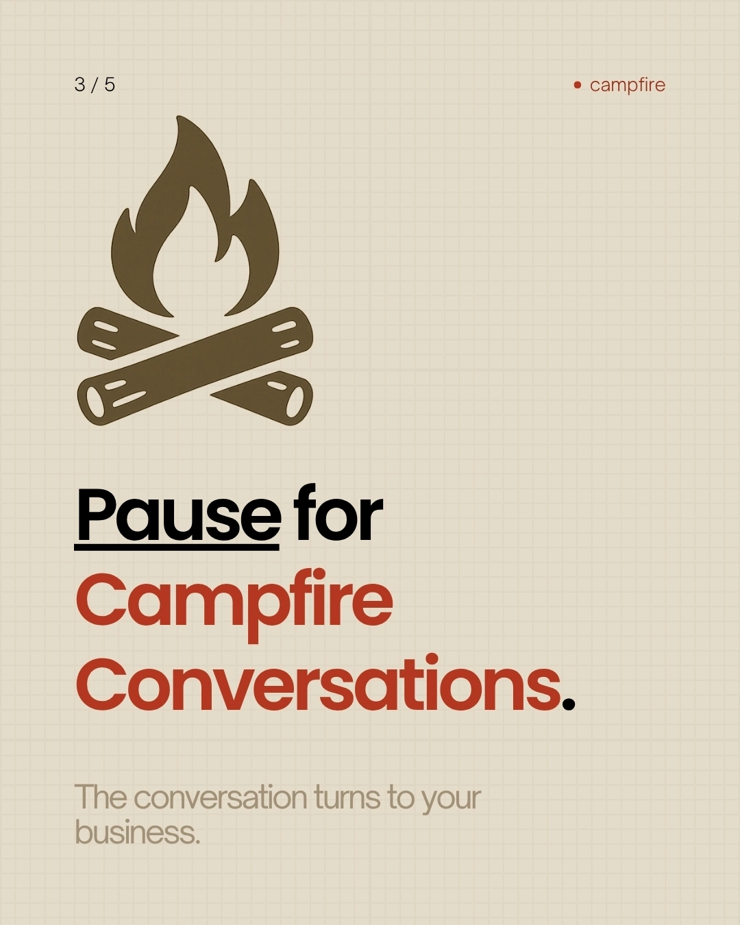 Pause for Campfire Conversations