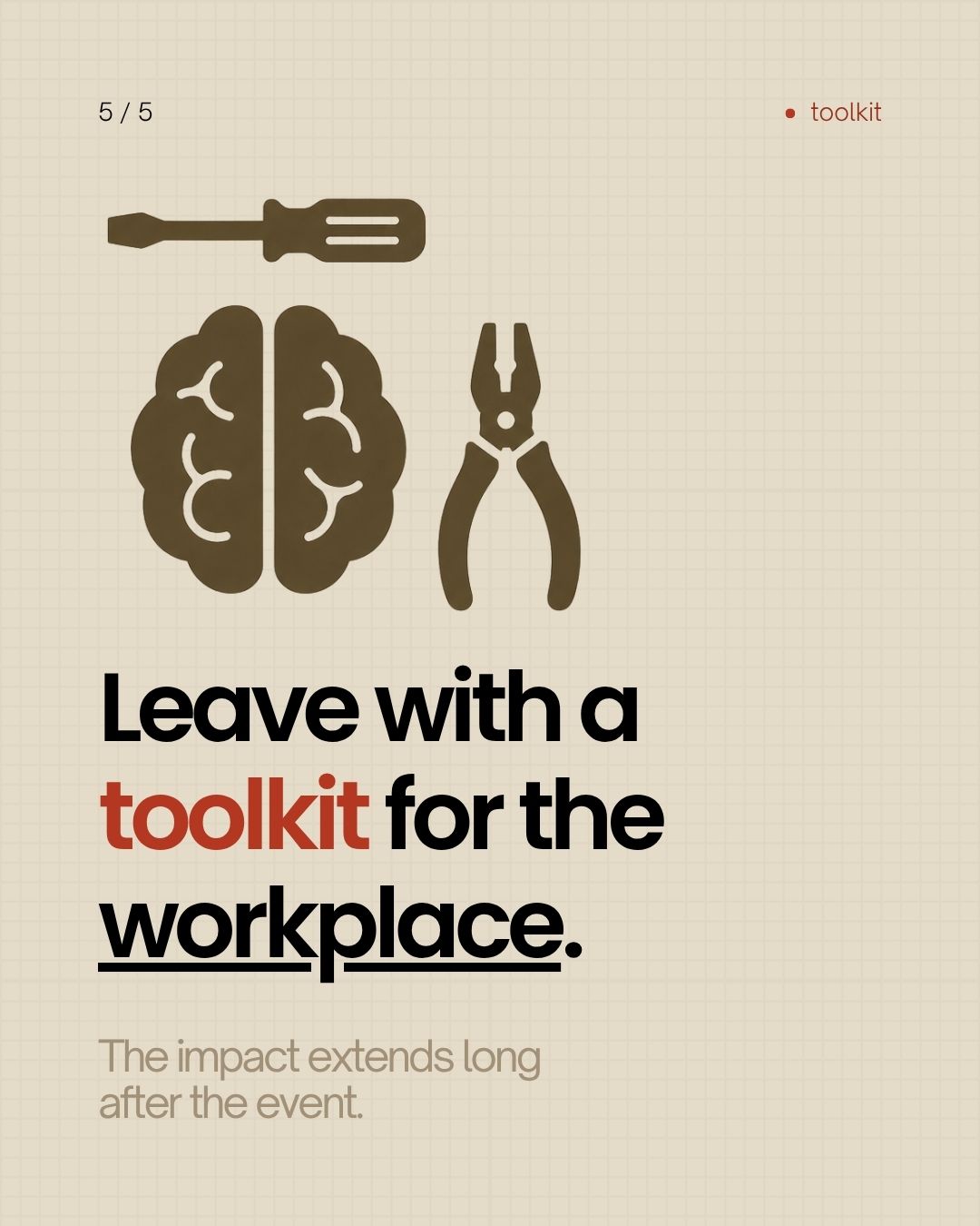 Leave with a toolkit for the workplace