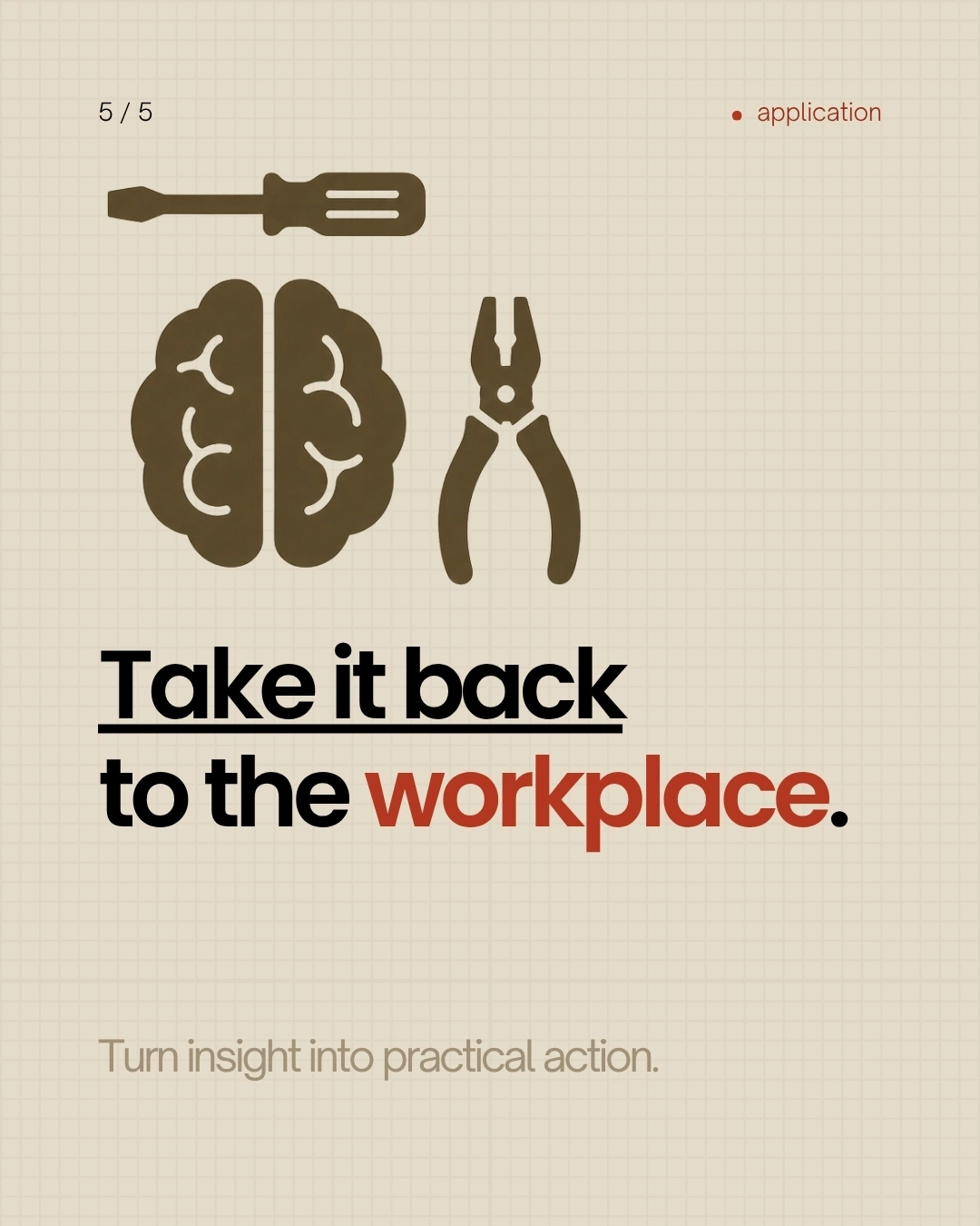 Leave with a toolkit for the workplace